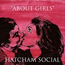 About Girls - Hatcham Social